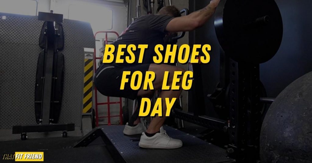 Best Shoes for Leg Day 2023