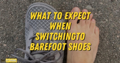 what to expect when switching to barefoot shoes
