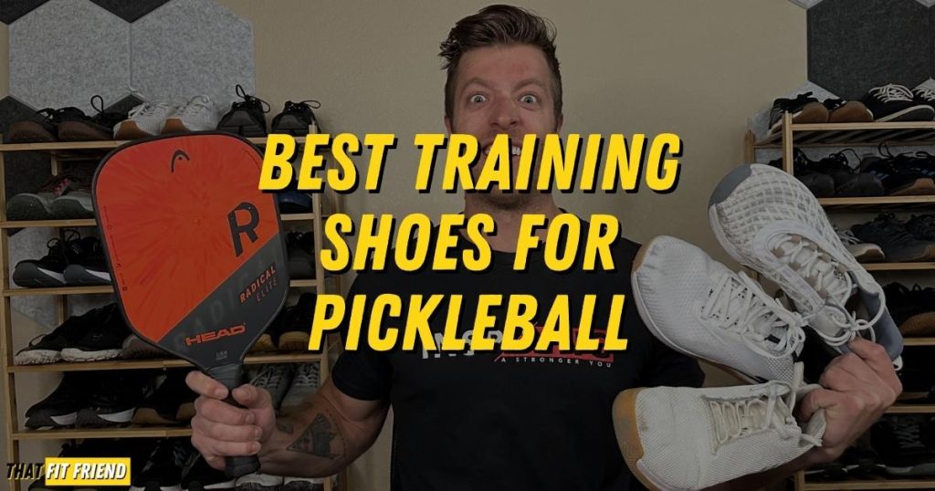 Best Training Shoes for Pickleball