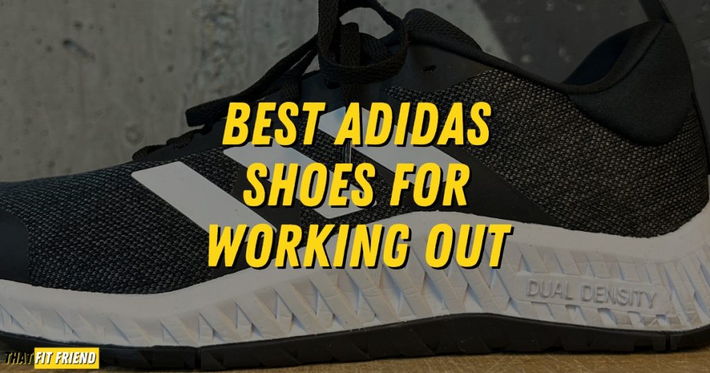 Best Adidas Shoes for Working Out