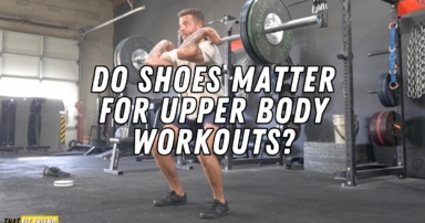 Do Shoes Matter for Upper Body Workouts That Fit Friend