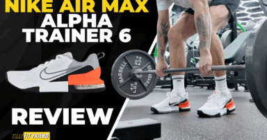 Nike Air Max Alpha Trainer 6 Review: Good Shoe for the Gym?
